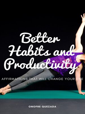 cover image of Better Habits and Productivity